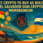 Best Crypto to Buy as Bolivia & El Salvador Sign Crypto Memorandum